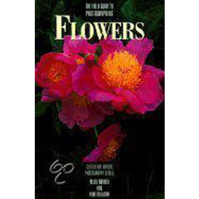 Afbeelding van The Field Guide to Photographing Flowers