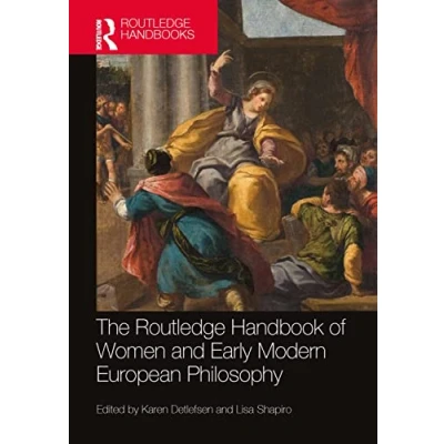 Afbeelding van Routledge Handbooks in Philosophy The Handbook of Women and Early Modern European