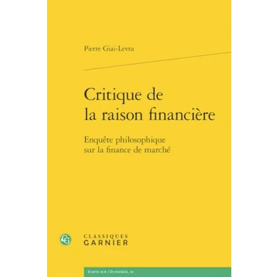 Afbeelding van CRITIQUE DE LA RAISON FINANCIERE ENQUETE PHILOSOPHIQUE SUR