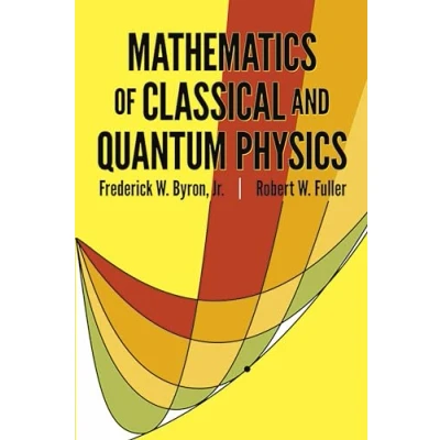Afbeelding van Mathematics of Classical and Quantum Physics/Two Volumes in One