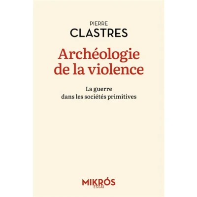 Image de Archéologie de La violence guerre dans les sociétés pri