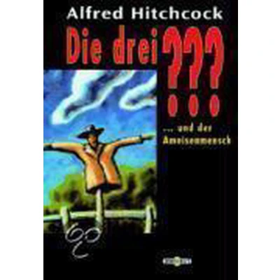 Afbeelding van Die drei ??? und der Ameisenmensch. (drei Fragezeichen)