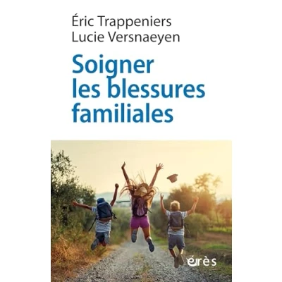 Afbeelding van SOIGNER LES BLESSURES FAMILIALES APPROCHE SYSTEMIQUE ET PSYC