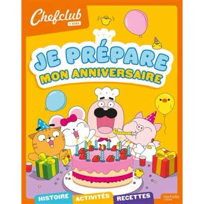 Image de Chefclub kids Je prépare mon anniversaire