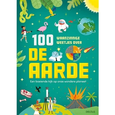 Afbeelding van 100 Waanzinnige Weetjes over de Aarde