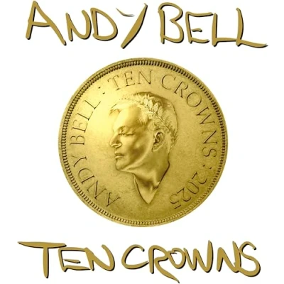 Afbeelding van Andy Bell Ten Crowns (LP)