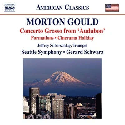 Afbeelding van Jeffrey Silberschlag, Seattle Symphony, Gerard Schwarz Gould: Concerto Grosso From &#039;Audubon&#039; (CD)