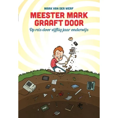 Afbeelding van Meester Mark graaft door