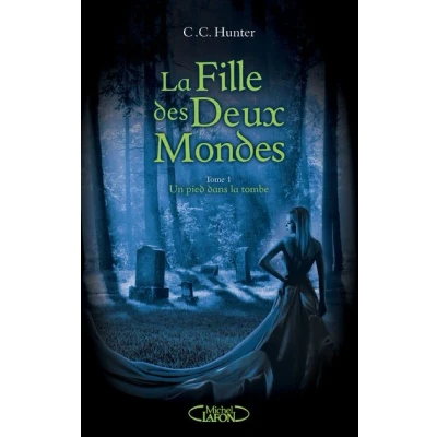 Image de La Fille des Deux Mondes tome 1 Un pied dans latombe