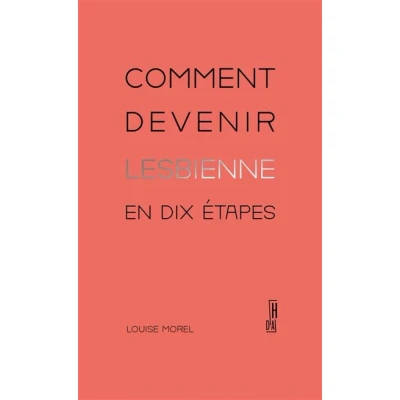 Image de Comment devenir lesbienne en dix étapes