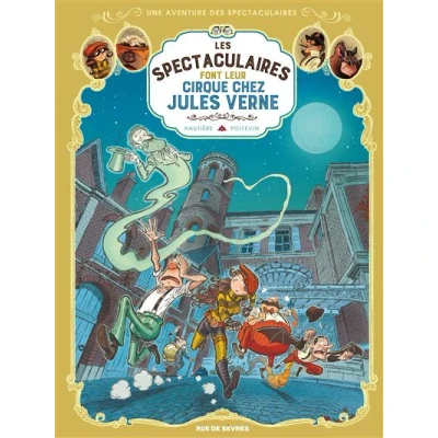 Image de Les Spectaculaires T6 : font leur cirque chez Jules Verne