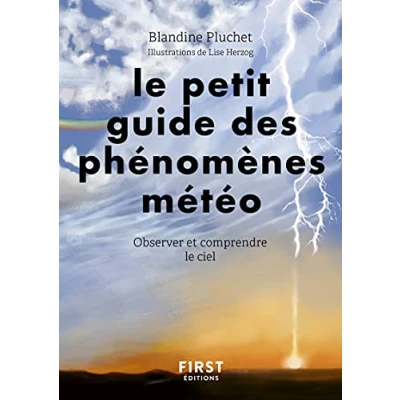 Afbeelding van Petit guide des phénomènes météo: Observer et comprendre le ciel