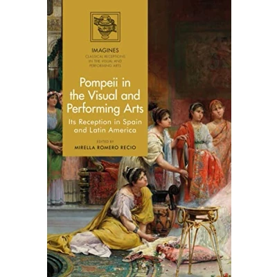 Afbeelding van IMAGINES Classical Receptions in the Visual and Performing Arts Pompeii