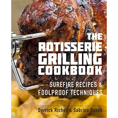 Afbeelding van The Rotisserie Grilling Cookbook
