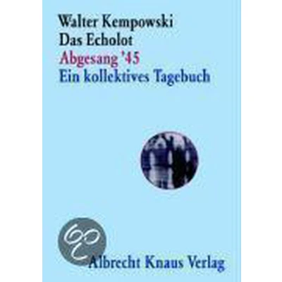 Afbeelding van Das Echolot Abgesang &#039;45 Ein kollektives Tagebuch