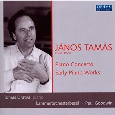 Afbeelding van Tomas Dratva, Kammerorchester Basel, Paul Goodwin Tamás: Piano Concertos/Early Works (CD)