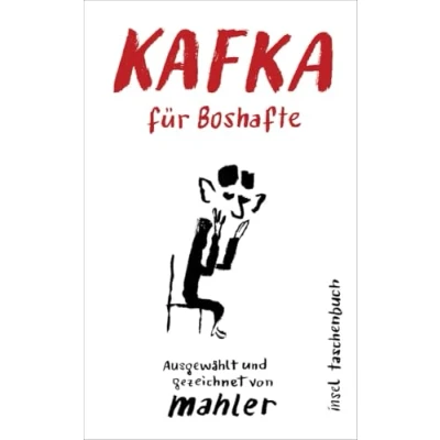 Afbeelding van Kafka für Boshafte: Ausgewählt und gezeichnet von Nicolas Mahler (Handreichung zum Gemeinsein