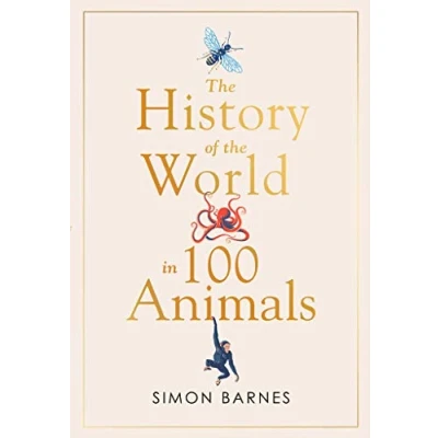 Afbeelding van History of the World in 100 Animals