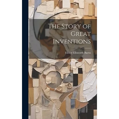 Afbeelding van The Story of Great Inventions