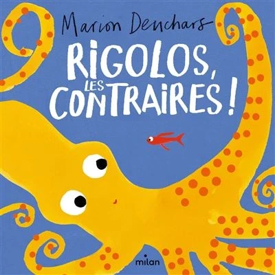 Image de Rigolos, les contraires !