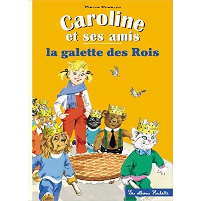 Afbeelding van Caroline et ses amis La galette des rois