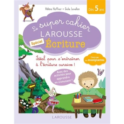 Image de Le super cahier Larousse spécial Ecriture