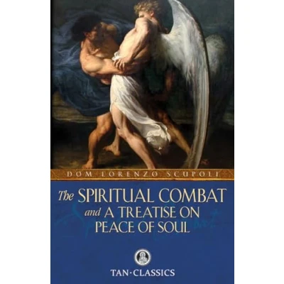 Afbeelding van The Spiritual Combat and a Treatise on Peace of Soul