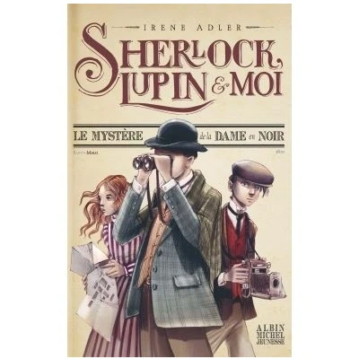 Image de Sherlock, Lupin &amp; moi T1 Le Mystère de la dame en noir