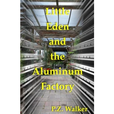Afbeelding van Little Eden and the Aluminum Factory