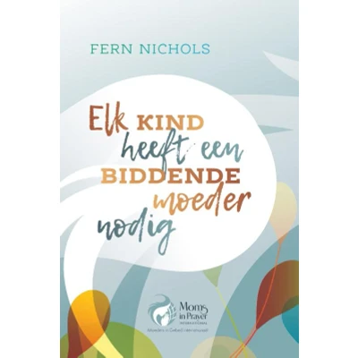 Afbeelding van Elk kind heeft een biddende moeder nodig