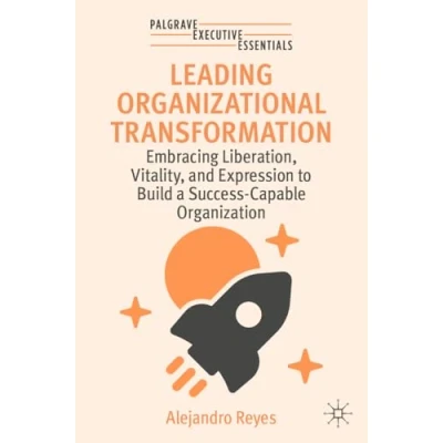 Afbeelding van Palgrave Executive Essentials Leading Organizational Transformation