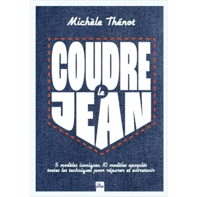 Afbeelding van COUDRE LE JEAN 5 MODELES ICONIQUES 10 UPCYCLES