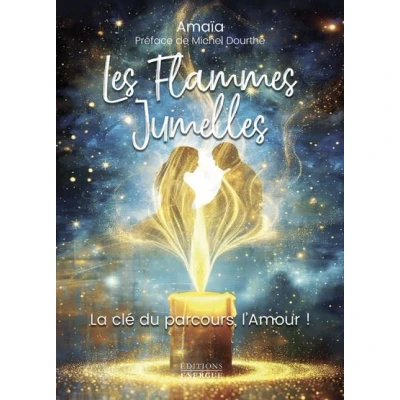Image de Les Flammes Jumelles La clé du parcours, l&#039;amour!