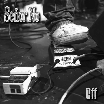 Afbeelding van Senor No Off (7&quot; Vinyl Single)