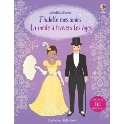 Image de J&#039;habille mes amies La mode à travers les âges Dès 5 ans
