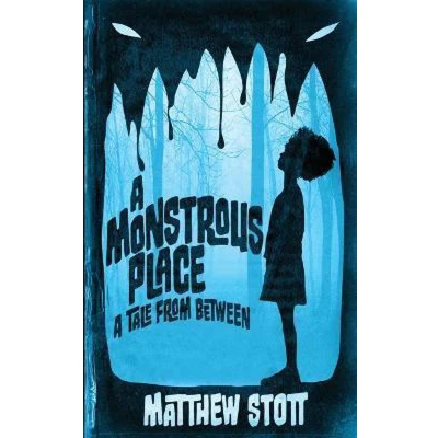 Afbeelding van Tales from Between A Monstrous Place