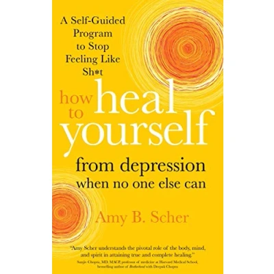 Afbeelding van How to Heal Yourself from Depression When No One Else Can