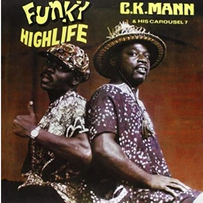 Afbeelding van C.K. Mann &amp; His Carousel Funky Highlife