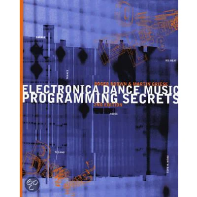Afbeelding van Electronica Dance Music Programming Secrets