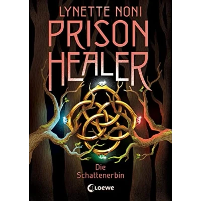 Afbeelding van Prison Healer (Band 3) Die Schattenerbin: Lies jetzt das große Finale der Trilogie! Ein Fantasyroman über Vergebung, Vertrauen und den Glauben an Gute