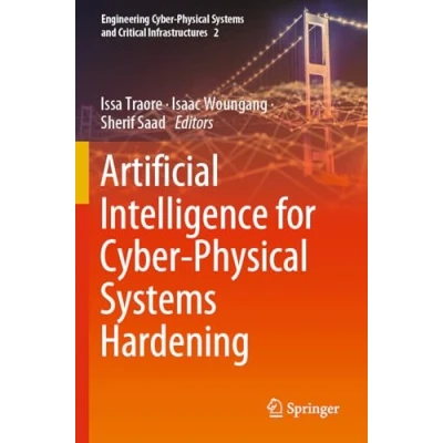 Afbeelding van Engineering Cyber Physical Systems and Critical Infrastructures Artificial Intelligence for Hardening
