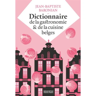 Image de Dictionnaire de la gastronomie et cuisine belges