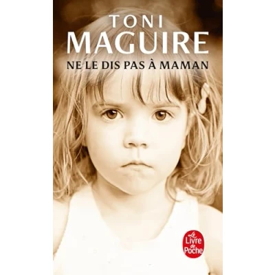 Afbeelding van Ne le dis pas à maman : l&#039;abus d&#039;un père, la trahison d&#039;une mère...