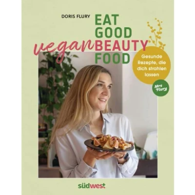 Afbeelding van Eat Good Vegan Beauty Food: Gesunde Rezepte, die dich strahlen lassen