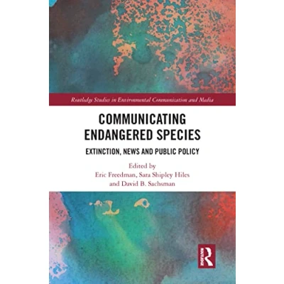 Afbeelding van Routledge Studies in Environmental Communication and Media Communicating Endangered Species