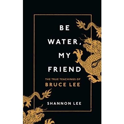 Afbeelding van Be Water, My Friend