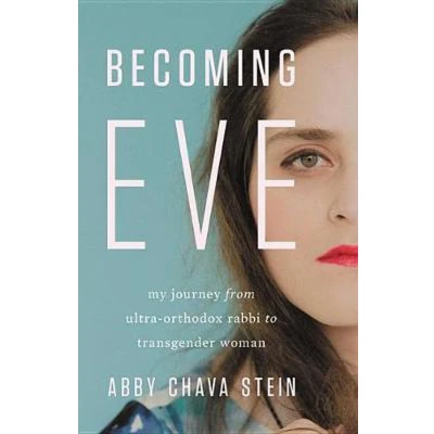 Afbeelding van Becoming Eve: My Journey from Ultra Orthodox Rabbi to Transgender Woman