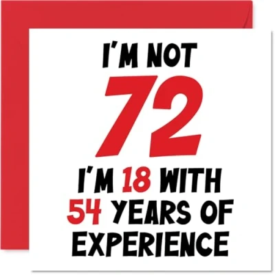 Afbeelding van verjaardagskaart voor 72e verjaardag, grappig opschrift &quot;Not 72 I&#039;m 18 With 54 Years Experience&quot;, grappige mama, papa, opa, oma, 145 mm x