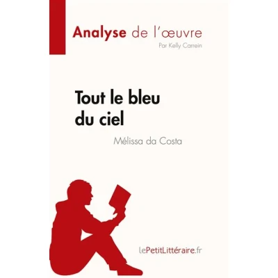 Image de Tout le bleu du ciel de Mélissa da Costa (Analyse l&#039;oeuvre)
