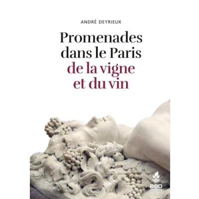 Afbeelding van Promenades dans le Paris de la vigne et du vin